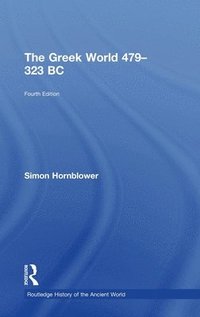 bokomslag The Greek World 479-323 BC