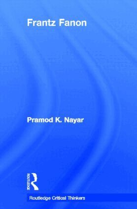 Pramod K. Nayar - Frantz Fanon, Inbunden