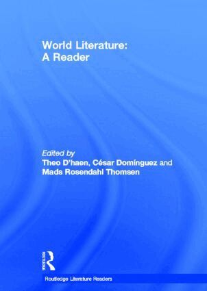 Theo D'haen, César Domínguez, Mads Thomsen - World Literature, Inbunden