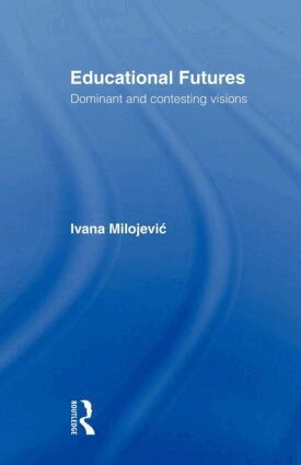 Ivana Milojevic - Educational Futures, Häftad