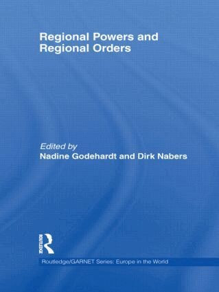 Nadine Godehardt, Dirk Nabers - Regional Powers and Regional Orders, Inbunden