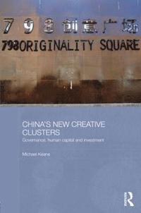 bokomslag China's New Creative Clusters