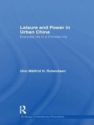 Leisure and Power in Urban China 1