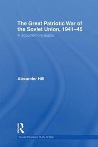 bokomslag The Great Patriotic War of the Soviet Union, 1941-45
