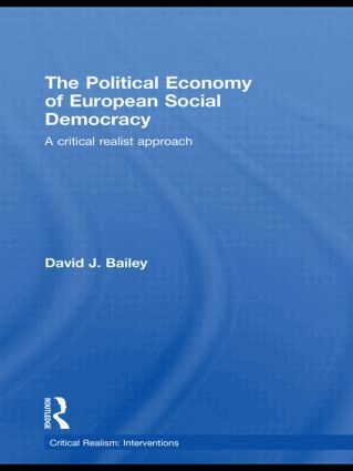 David J. Bailey - Political Economy of European Social Democracy, Häftad