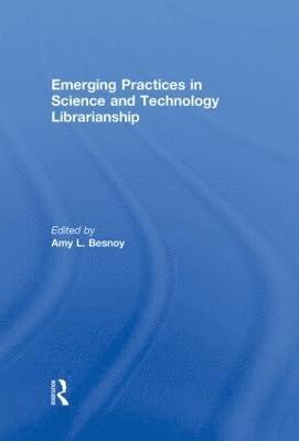 bokomslag Emerging Practices in Science and Technology Librarianship