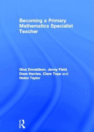 Gina Donaldson, Jenny Field, Dave Harries, Clare Tope, Helen Taylor - Becoming a Primary Mathematics Specialist Teacher, Inbunden