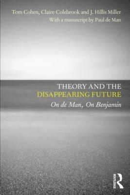 Theory and the Disappearing Future 1