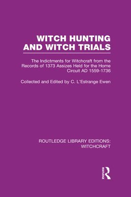 Witch Hunting and Witch Trials (RLE Witchcraft) 1