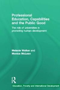 bokomslag Professional Education, Capabilities and the Public Good