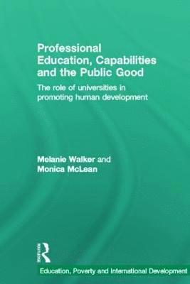 Professional Education, Capabilities and the Public Good 1