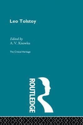 Count Leo Nikolaevich Tolstoy: The Critical Heritage 1