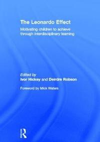 bokomslag The Leonardo Effect: Motivating Children To Achieve Through Interdisciplinary Learning