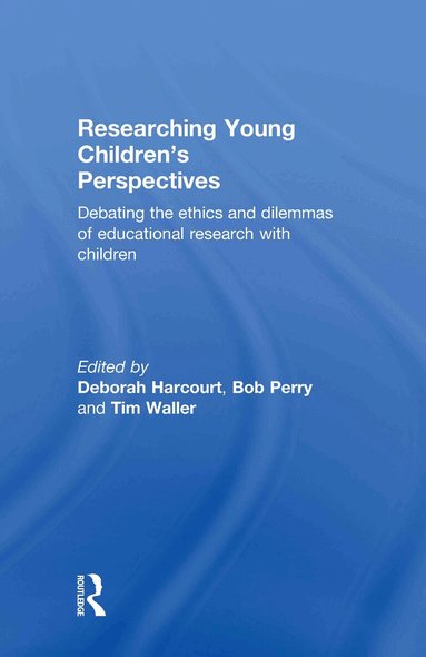 Deborah Harcourt, Bob Perry, Tim Waller - Researching Young Children's Perspectives, Inbunden