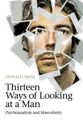 Donald Moss - Thirteen Ways of Looking at a Man, Häftad