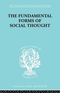 bokomslag The Fundamental Forms of Social Thought