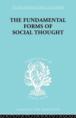 The Fundamental Forms of Social Thought 1