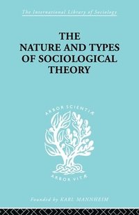 bokomslag The Nature and Types of Sociological Theory