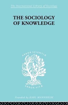 bokomslag The Sociology of Knowledge