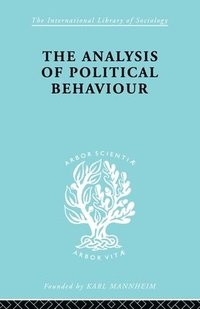 bokomslag The Analysis of Political Behaviour