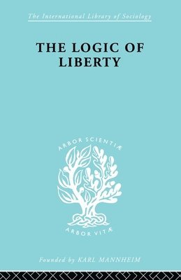 bokomslag The Logic of Liberty