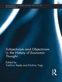 bokomslag Subjectivism and Objectivism in the History of Economic Thought