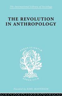 bokomslag The Revolution in Anthropology   Ils 69