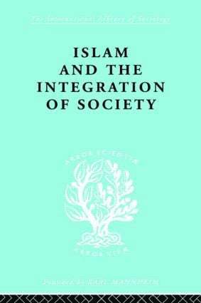 Islam and the Integration of Society 1