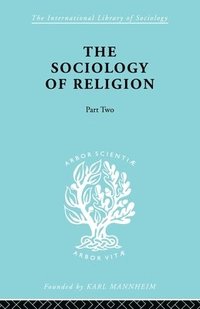 bokomslag The Sociology of Religion Part Two