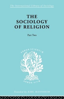 Werner Stark - Sociology of Religion Part Two, Häftad