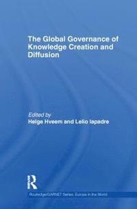 bokomslag The Global Governance of Knowledge Creation and Diffusion