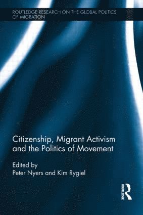 bokomslag Citizenship, Migrant Activism and the Politics of Movement