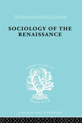 Sociology of the Renaissance Vol 9 1
