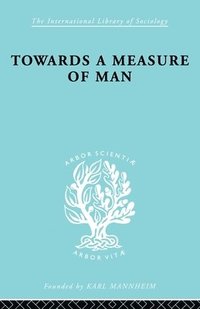 bokomslag Towards a Measure of Man