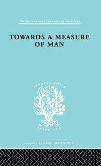 bokomslag Towards a Measure of Man