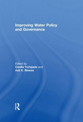 Cecilia Tortajada, Asit Biswas - Improving Water Policy and Governance, Inbunden