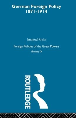 Geiss - Germ Foreign Pol 1871-1914 V9, Häftad