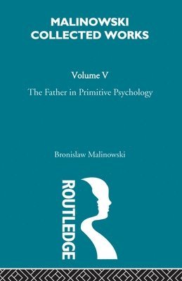 bokomslag The Father in Primitive Psychology and Myth in Primitive Psychology