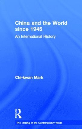 bokomslag China and the World since 1945