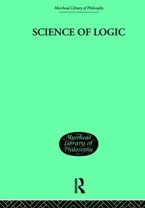 G W F Hegel, G. W. F. Hegel - Science of Logic, Häftad