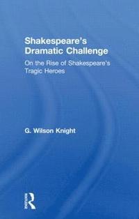 bokomslag Shakespeare's Dramatic Challenge