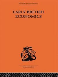 bokomslag Early British Economics from the XIIIth to the middle of the XVIIIth century