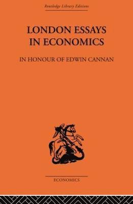 Hugh Dalton, T. E. Gregory - London Essays in Economics: In Honour of Edwin Cannan, Häftad