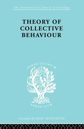 Neil J. Smelser - Theory of Collective Behaviour, Häftad