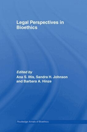Ana S. Iltis, Sandra H. Johnson, Barbara A. Hinze - Legal Perspectives in Bioethics, Häftad