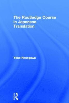 bokomslag The Routledge Course in Japanese Translation