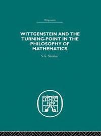 bokomslag Wittgenstein and the Turning Point in the Philosophy of Mathematics
