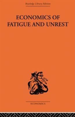 Economics of Fatigue and Unrest and the Efficiency of Labour in English and American Industry 1