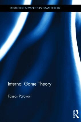 Tassos Patokos - Internal Game Theory, Inbunden