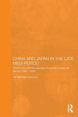 China and Japan in the Late Meiji Period 1